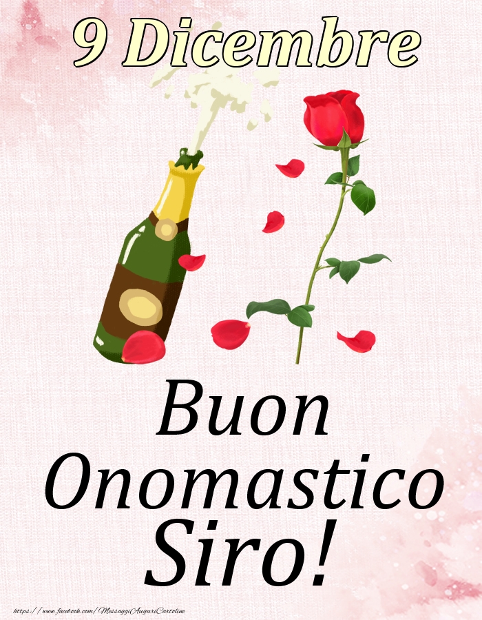 Cartoline di onomastico - Champagne & Rose | Buon Onomastico Siro! - 9 Dicembre