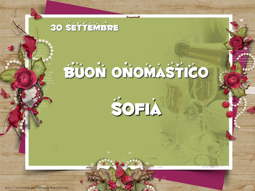 Cartoline di onomastico - Fiori | Buon Onomastico, Sofia! 30 Settembre