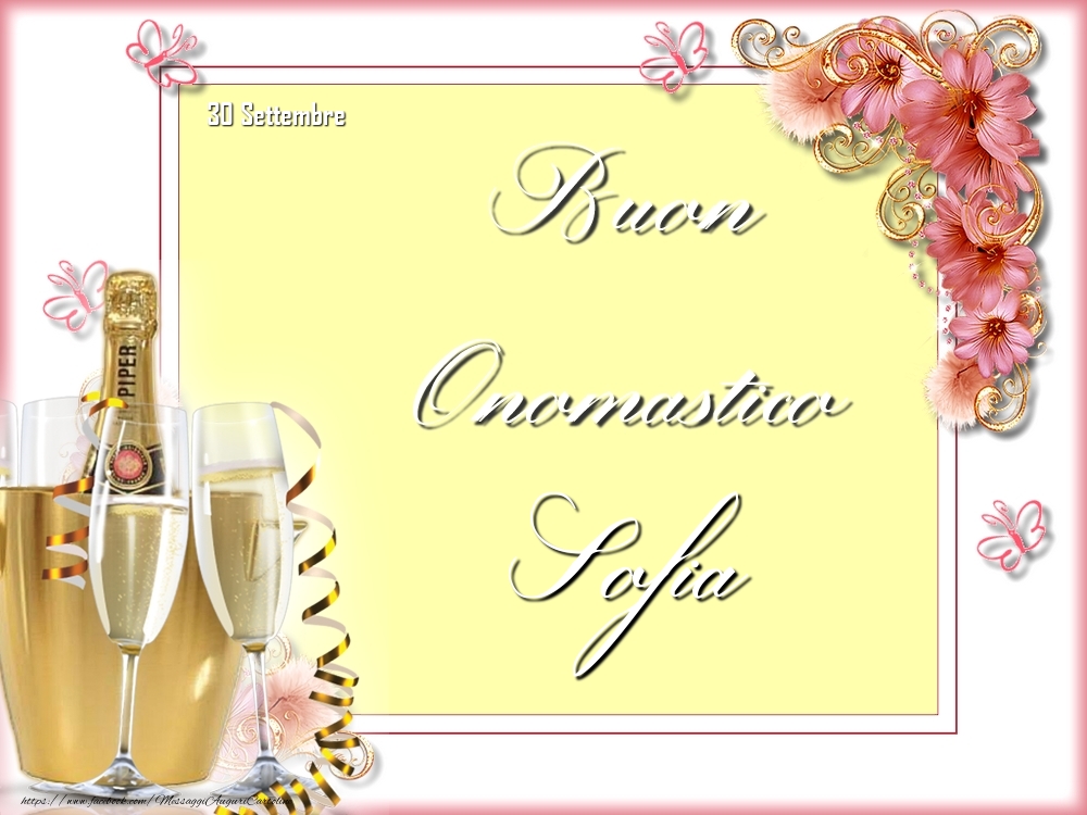 Cartoline di onomastico - Champagne & Fiori | Buon Onomastico, Sofia! 30 Settembre