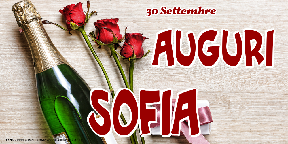 Cartoline di onomastico - Champagne & Fiori | 30 Settembre - Auguri Sofia!