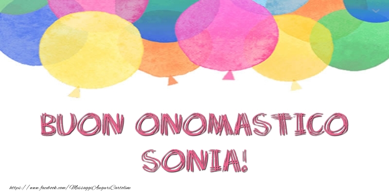Cartoline di onomastico - Buon Onomastico Sonia!