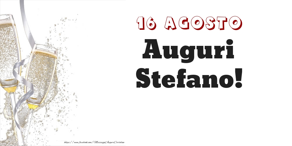 Cartoline di onomastico - Auguri Stefano! 16 Agosto