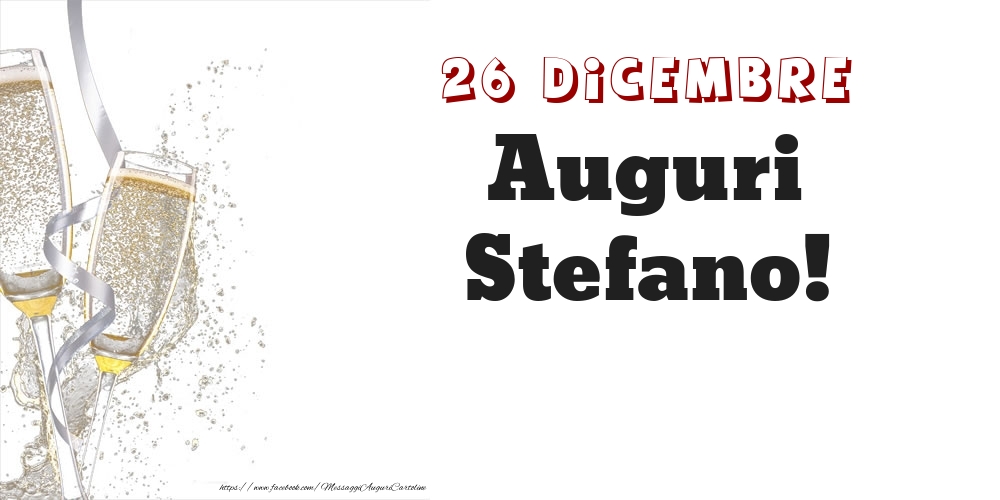 Cartoline di onomastico - Auguri Stefano! 26 Dicembre