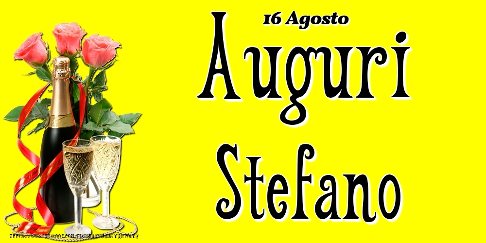Cartoline di onomastico - 16 Agosto - Auguri Stefano!