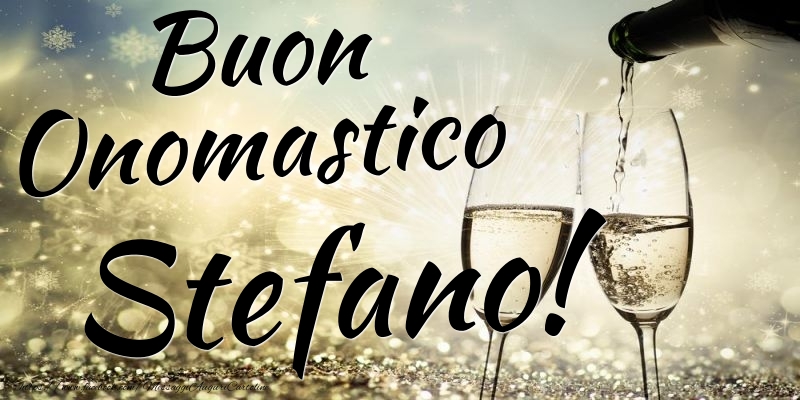 Cartoline di onomastico - Champagne | Buon Onomastico Stefano