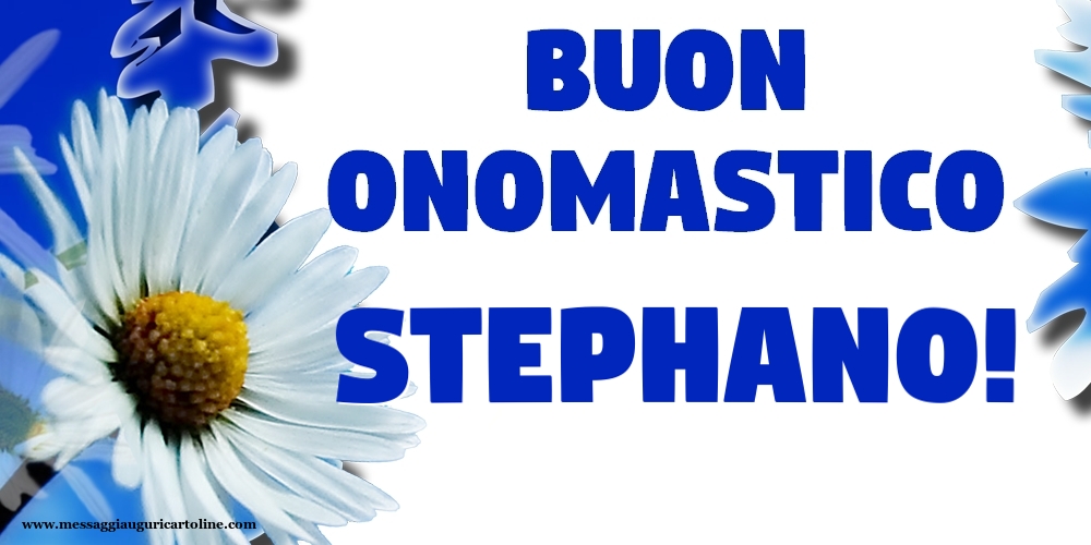 Cartoline di onomastico - Buon Onomastico Stephano!