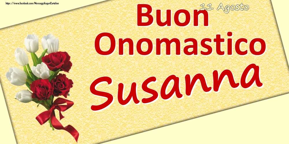 Cartoline di onomastico - 11 Agosto: Buon Onomastico Susanna