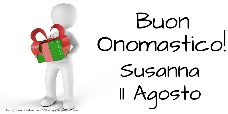 Cartoline di onomastico - Buon Onomastico  Susanna! 11 Agosto
