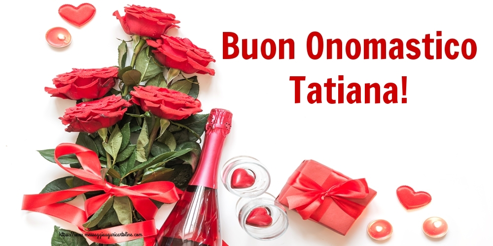 Cartoline di onomastico - Fiori | Buon Onomastico Tatiana!
