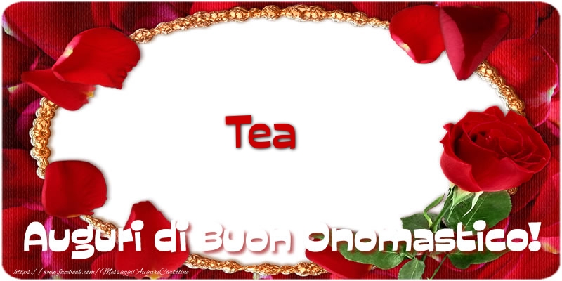  Cartoline di onomastico - Rose | Tea Auguri di Buon Onomastico!