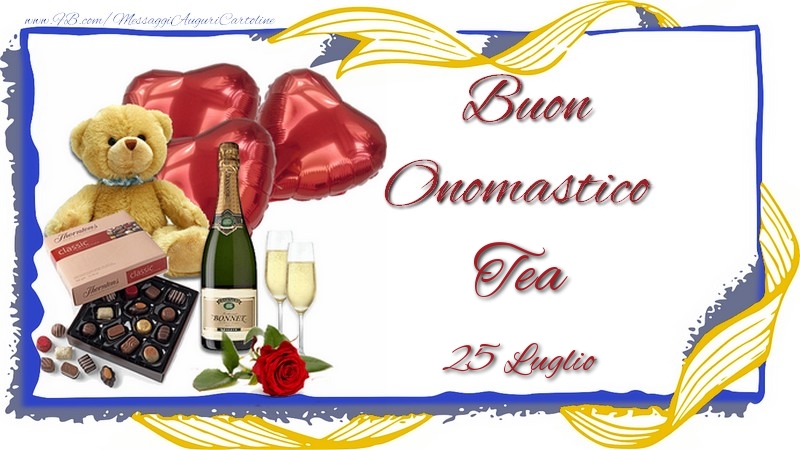 Cartoline di onomastico - Buon Onomastico Tea! 25 Luglio