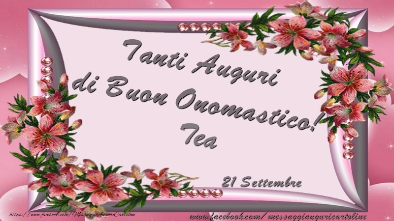 Cartoline di onomastico - Tanti Auguri di Buon Onomastico! 21 Settembre Tea
