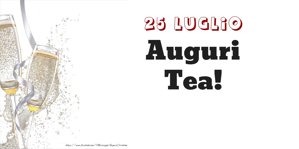 Cartoline di onomastico - Auguri Tea! 25 Luglio