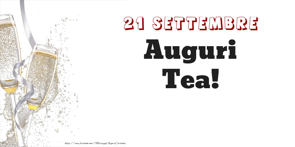 Cartoline di onomastico - Champagne | Auguri Tea! 21 Settembre