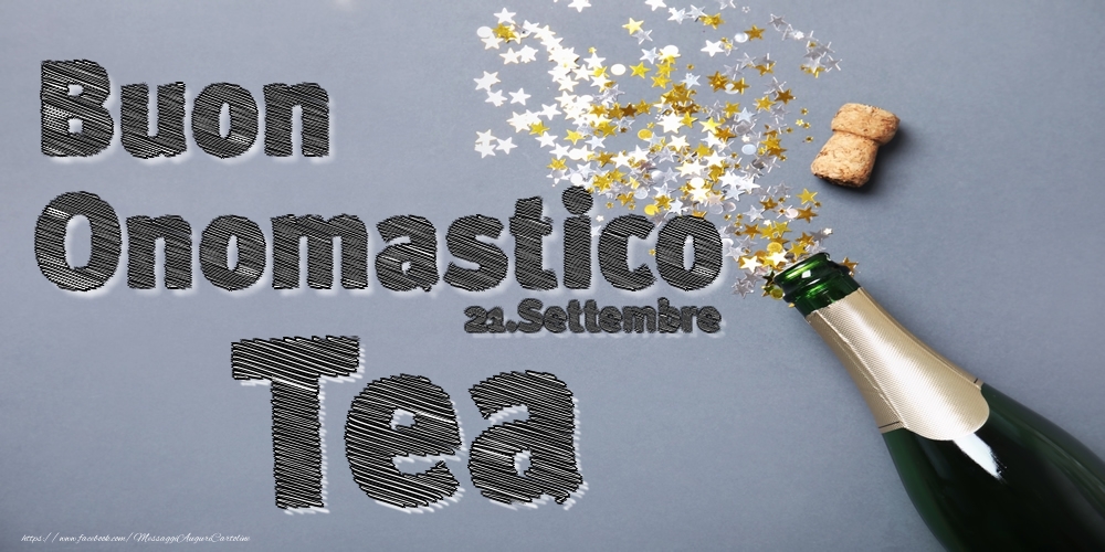 Cartoline di onomastico - Champagne | 21.Settembre - Buon Onomastico Tea!