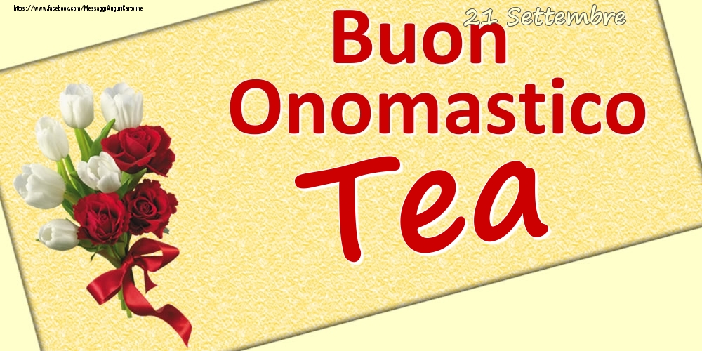 Cartoline di onomastico - Fiori | 21 Settembre: Buon Onomastico Tea