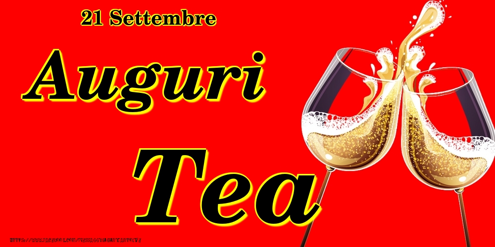 Cartoline di onomastico - Champagne | 21 Settembre - Auguri Tea!