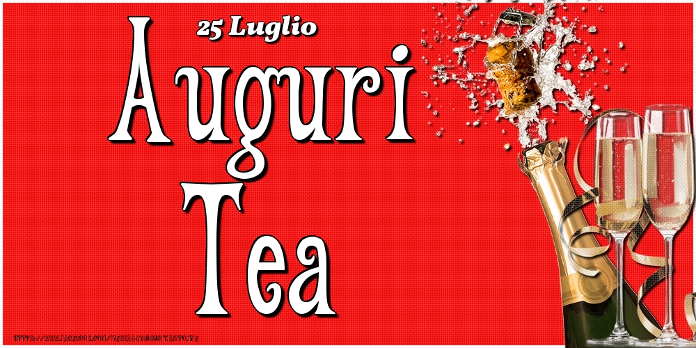 Cartoline di onomastico - Champagne | 25 Luglio - Auguri Tea!