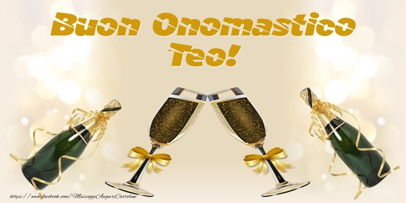 Cartoline di onomastico - Champagne | Buon Onomastico Teo!