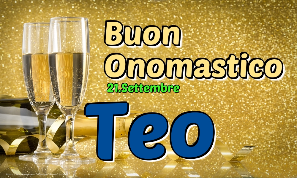 Cartoline di onomastico - Champagne | 21.Settembre - Buon Onomastico Teo!
