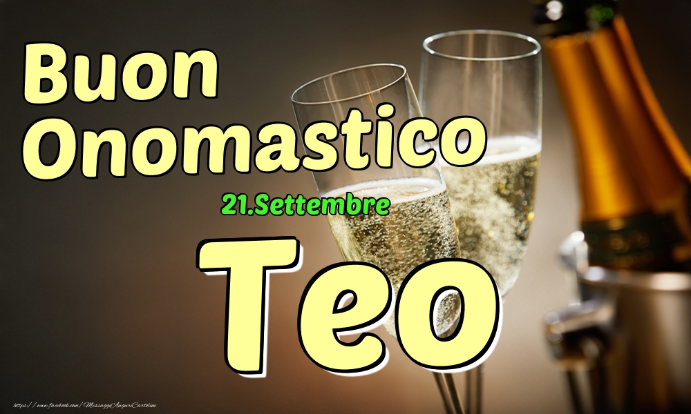 Cartoline di onomastico - Champagne | 21.Settembre - Buon Onomastico Teo!