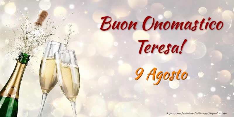 Cartoline di onomastico - Champagne | Buon Onomastico Teresa! 9 Agosto