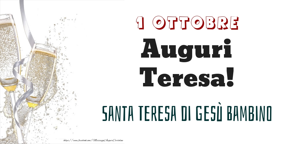 Cartoline di onomastico - Santa Teresa di Gesù Bambino Auguri Teresa! 1 Ottobre