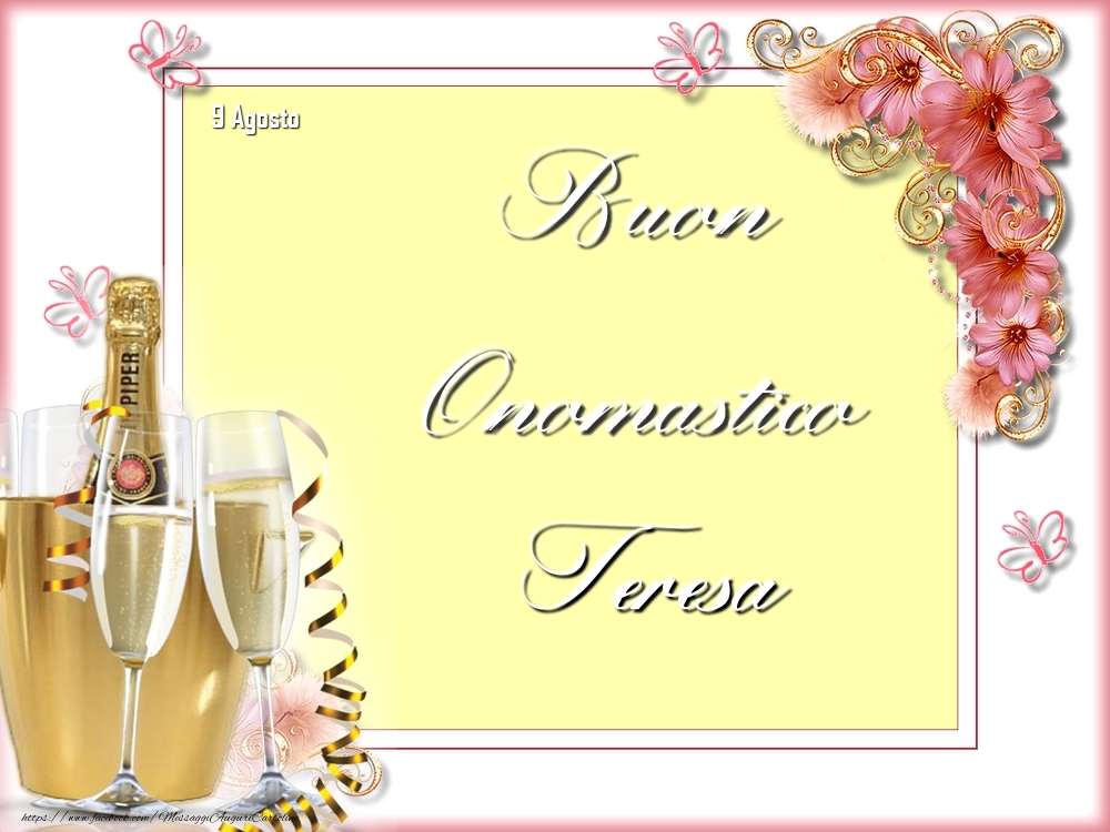 Cartoline di onomastico - Champagne & Fiori | Buon Onomastico, Teresa! 9 Agosto