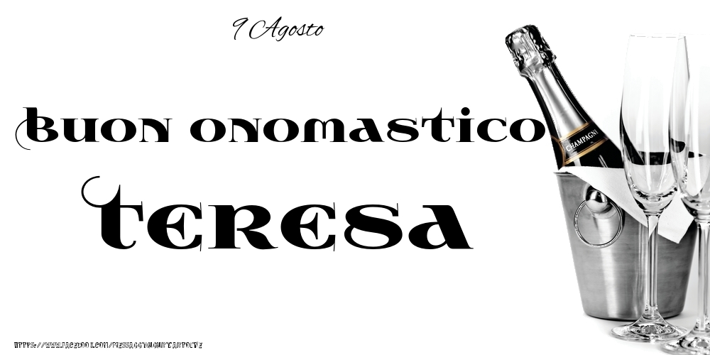 Cartoline di onomastico - 9 Agosto - Buon onomastico Teresa!