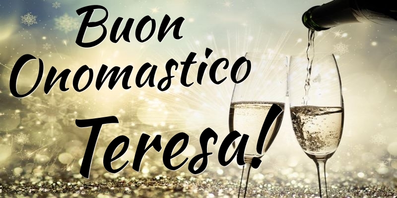  Cartoline di onomastico - Champagne | Buon Onomastico Teresa
