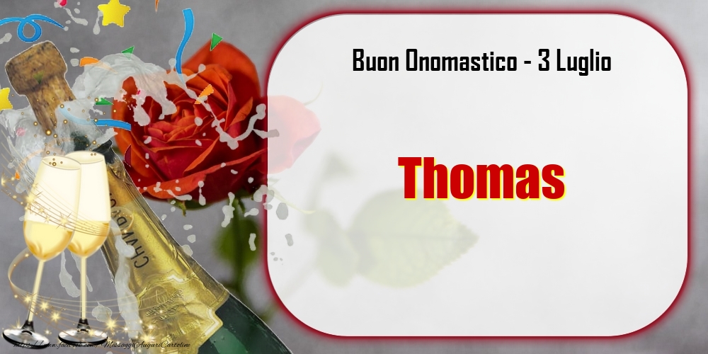 Cartoline di onomastico - Champagne | Buon Onomastico, Thomas! 3 Luglio