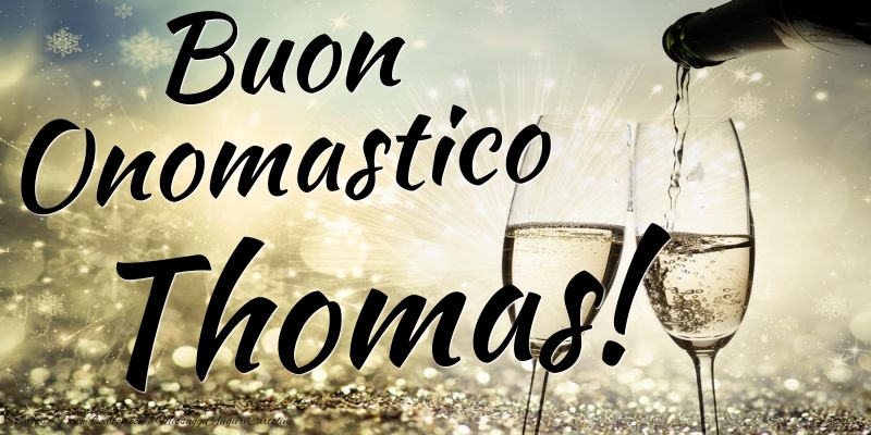 Cartoline di onomastico - Champagne | Buon Onomastico Thomas