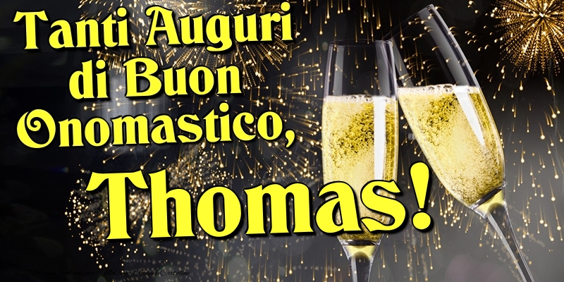 Cartoline di onomastico - Champagne | Tanti Auguri di Buon Onomastico, Thomas