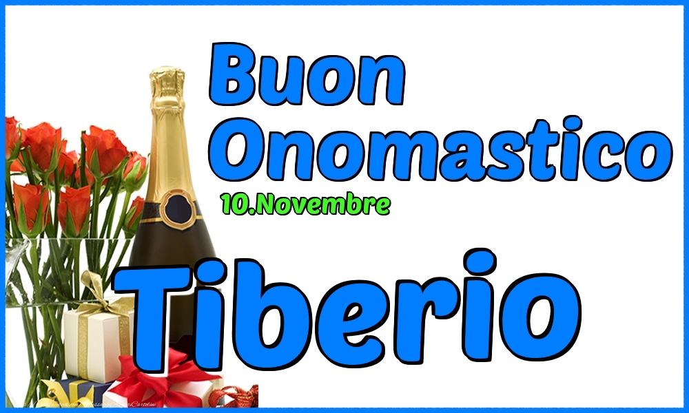 Cartoline di onomastico - Champagne & Rose | 10.Novembre - Buon Onomastico Tiberio!