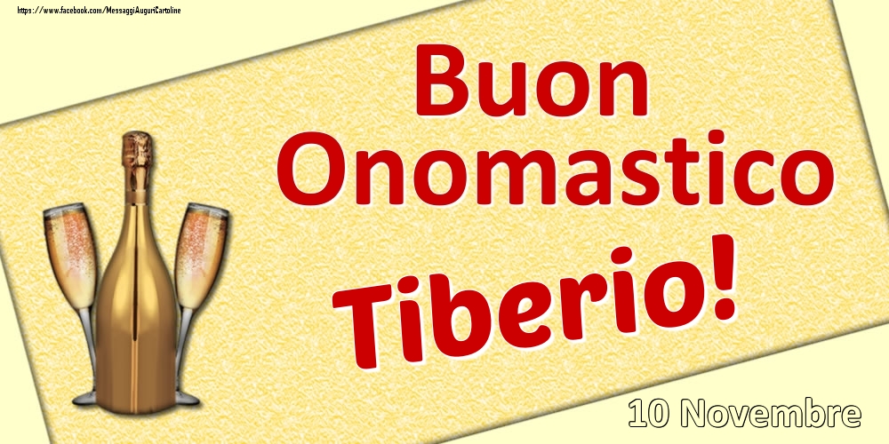 Cartoline di onomastico - Champagne | Buon Onomastico Tiberio! - 10 Novembre