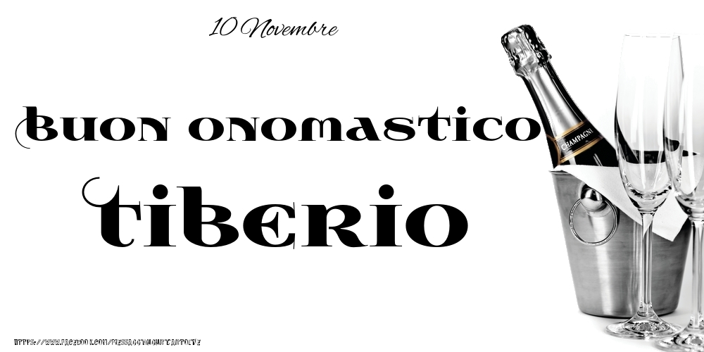 Cartoline di onomastico - 10 Novembre - Buon onomastico Tiberio!