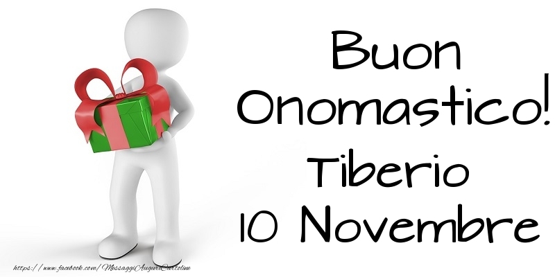 Cartoline di onomastico - Buon Onomastico  Tiberio! 10 Novembre