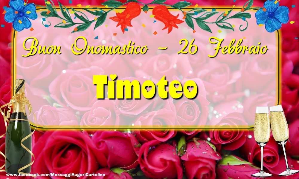 Cartoline di onomastico - Buon Onomastico, Timoteo! 26 Febbraio