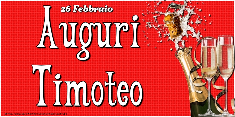 Cartoline di onomastico - Champagne | 26 Febbraio - Auguri Timoteo!