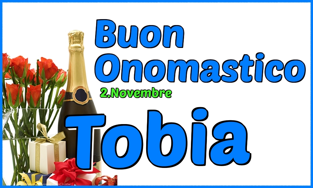 Cartoline di onomastico - Champagne & Rose | 2.Novembre - Buon Onomastico Tobia!