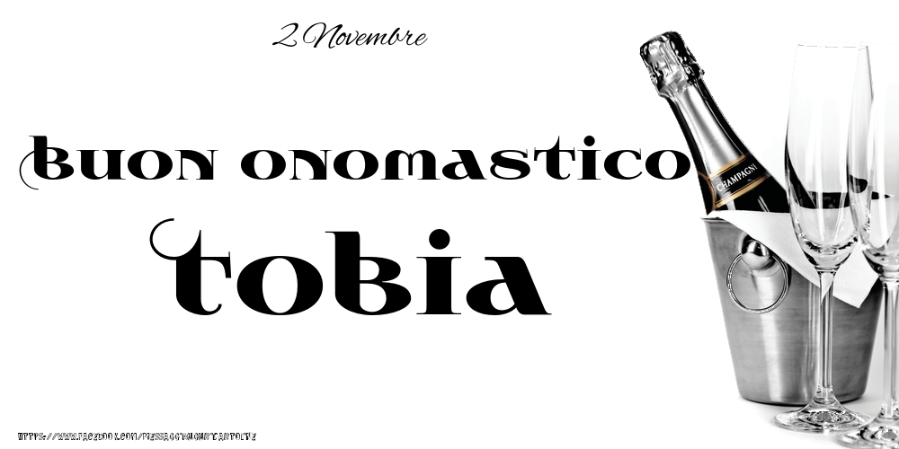 Cartoline di onomastico - 2 Novembre - Buon onomastico Tobia!