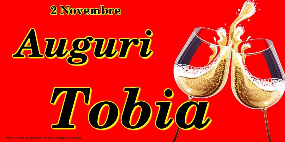 Cartoline di onomastico - Champagne | 2 Novembre - Auguri Tobia!
