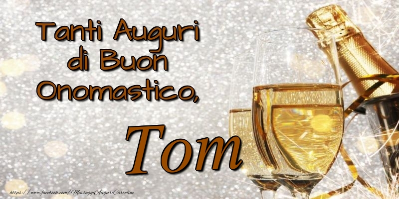 Cartoline di onomastico - Champagne | Tanti Auguri di Buon Onomastico, Tom