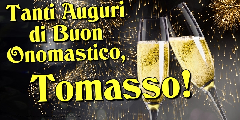 Cartoline di onomastico - Champagne | Tanti Auguri di Buon Onomastico, Tomasso