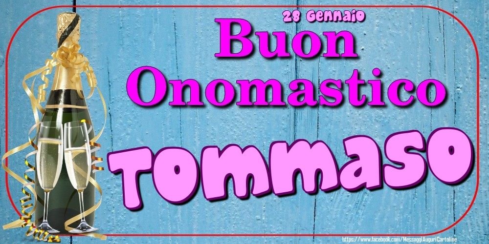 Cartoline di onomastico - Champagne | 28 Gennaio - Buon Onomastico Tommaso!