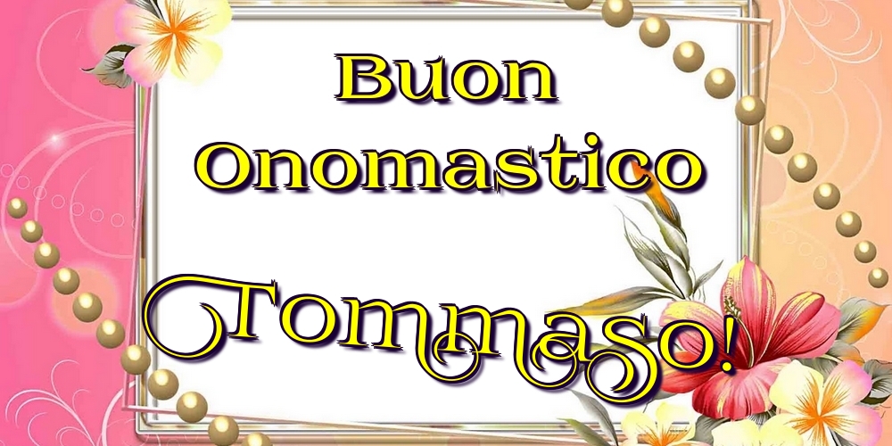 Cartoline di onomastico - Buon Onomastico Tommaso!