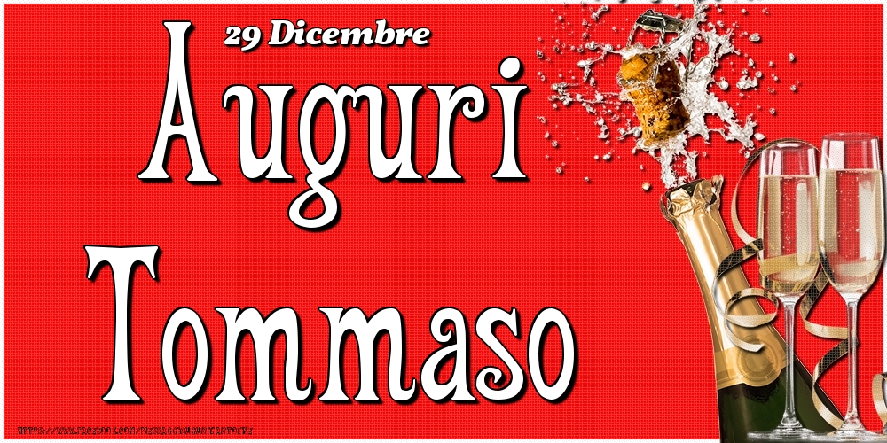 Cartoline di onomastico - Champagne | 29 Dicembre - Auguri Tommaso!