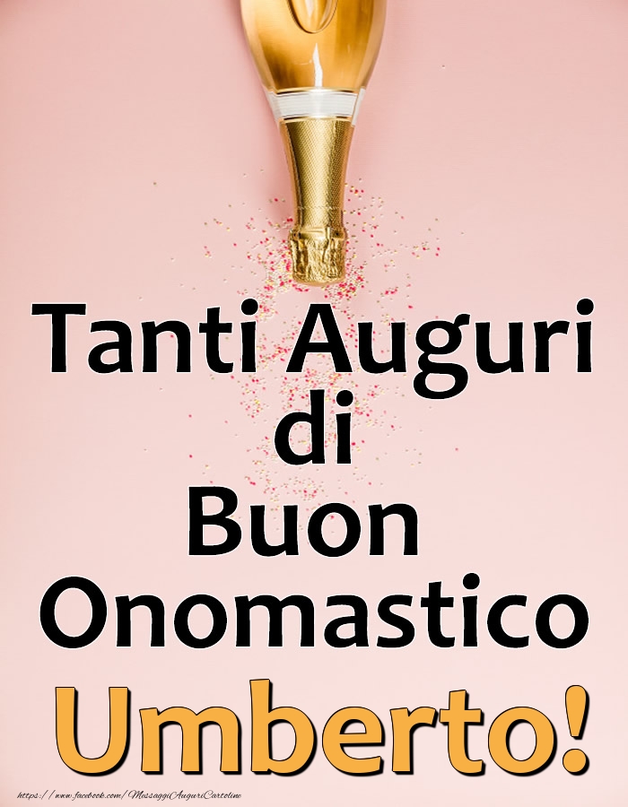 Cartoline di onomastico - Champagne | Tanti Auguri di Buon Onomastico Umberto!