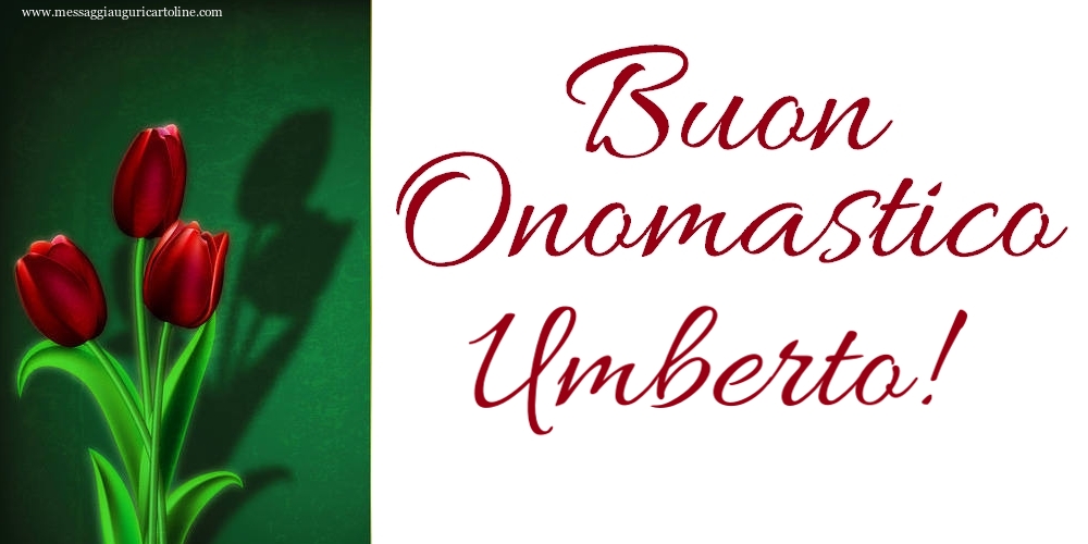 Cartoline di onomastico - Buon Onomastico Umberto!