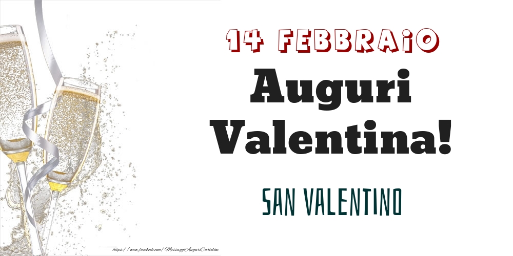 Cartoline di onomastico - San Valentino Auguri Valentina! 14 Febbraio